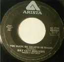 7'' - Bay City Rollers - You Made Me Believe In Magic / Dance Dance Dance