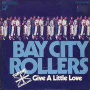 7'' - Bay City Rollers - Give A Little Love / She'll Be Crying Over You