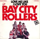 7'' - Bay City Rollers - Love Me Like I Love You