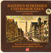 Bayern's Schlösser und Residenzen - Augsburg