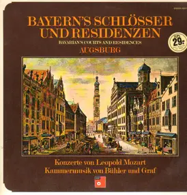 Bayern's Schlösser und Residenzen - Augsburg - Konzerte von L.Mozart und Kammermusik von Bühler und Graf