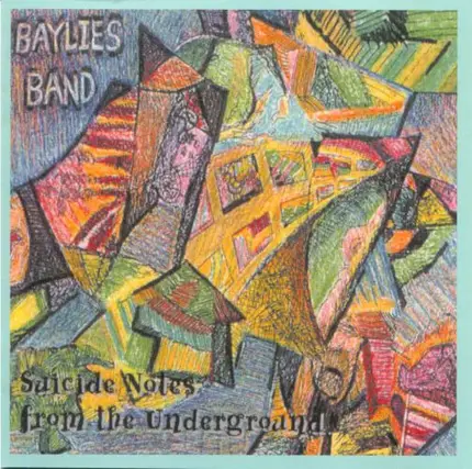 Baylies Band - Suicide Notes From The Underground