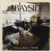Bayside - Killing Time