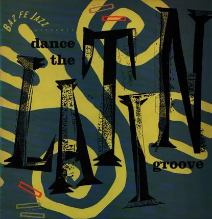 Baz Fe Jazz - Dance The Latin Groove