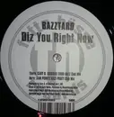 12inch Vinyl Single - Bazztard - Diz You Right Now