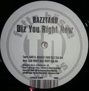Bazztard - Diz You Right Now