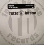12inch Vinyl Single - Bazztard - Diz You Right Now
