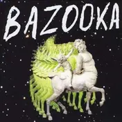 Bazooka - BAZOOKA