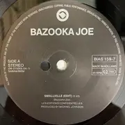 7inch Vinyl Single - Bazooka Joe - Smallville / King For A Day