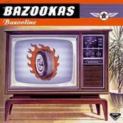 Bazookas - Bazooline