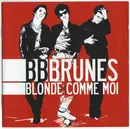 CD & DVD - BB Brunes - Blonde Comme Moi