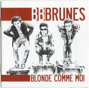 BB Brunes - Blonde Comme Moi