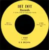 7'' - BB Brown - I Weep / That's It Let Quit