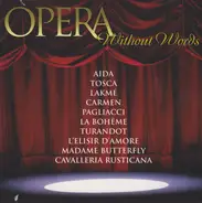 Verdi, Puccini a.o. - Opera Without Words