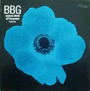 Bbg - Some Kind Of Heaven Remix