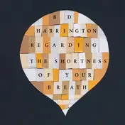 Bd Harrington - Regarding The Shortness Of Your Breath