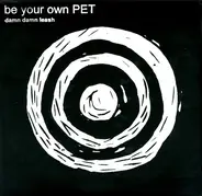 Be Your Own Pet - Damn Damn Leash