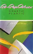 Be Bop Deluxe - Drastic Plastic