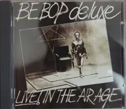 Be Bop Deluxe - Live! In The Air Age