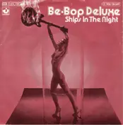Be-Bop Deluxe - Ships In The Night