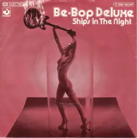 Be-Bop Deluxe - Ships In The Night
