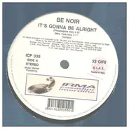 Be Noir - It's Gonna Be Alright