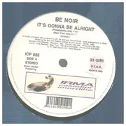 12inch Vinyl Single - Be Noir - It's Gonna Be Alright - Company Sleeve