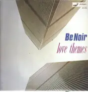 Be Noir - Love Themes