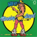 7inch Vinyl Single - Be - Morning Angel / Morning In The Sun
