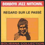 Bembeya Jazz National - Regard Sur Le Passe