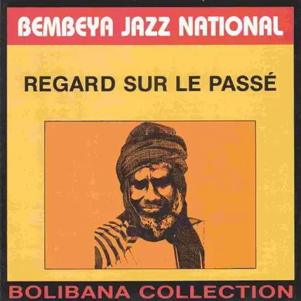 Bembeya Jazz National - Regard Sur Le Passe