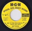 7inch Vinyl Single - Ben Colder - Ode To The Little Brown Shack Out Back