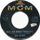 7inch Vinyl Single - Ben Colder - Great Men Repeat Themselves / There Goes My Everything No. 2