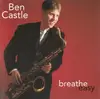 CD - Ben Castle - Breathe Easy