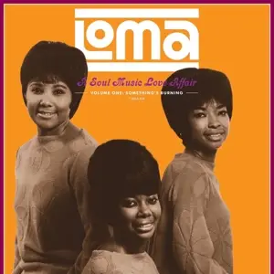 Ben Aiken,Bob & Earl a.o - Loma: Soul Music Love Affair Volume One: Something's Burning 1964-1968