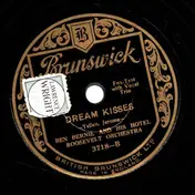 Ben Bernie And His Hotel Roosevelt Orchestra - Changes / Dream Kisses