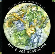 CD - Ben Broughton & Joe Broughton - The Continuing Adventures Of...