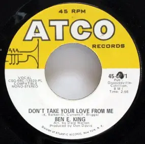 Ben E. King - Don't Take Your Love From Me