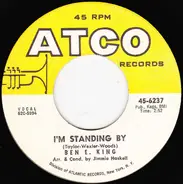 Ben E. King - I'm Standing By / Walking In The Footsteps Of A Fool