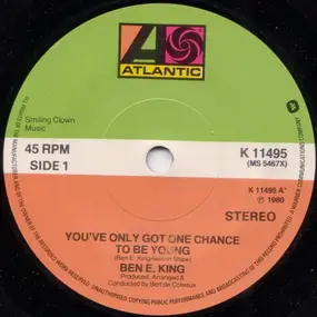 Ben E. King - You've Only Got One Chance To Be Young / Music Trance