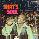 LP - Ben E. King, The Drifters, Sam & Dave, Otis Redding - That's Soul - ORIGINAL