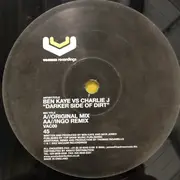 12inch Vinyl Single - Ben Kaye vs Charlie J - Darker Side Of Dirt
