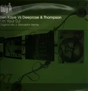 Ben Kaye vs Deeprose & Thompson - I'm Your DJ