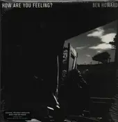 Ben Howard - How Are You Feeling?