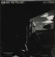 Ben Howard - How Are You Feeling?