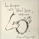 LP - Ben Harper & The Blind Boys Of Alabama - There Will BE A Light (180 Gr) - 180 gram