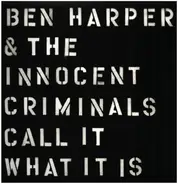 Ben Harper & The Innocent Criminals - Call It What It Is