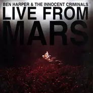 Ben Harper & The Innocent Criminals - Live From Mars