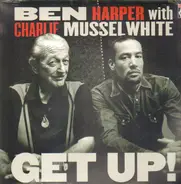 Ben Harper with Charlie Musselwhite - Get Up!