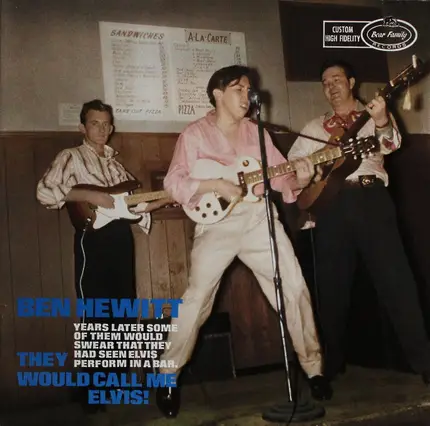 Ben Hewitt - They Would Call Me Elvis!